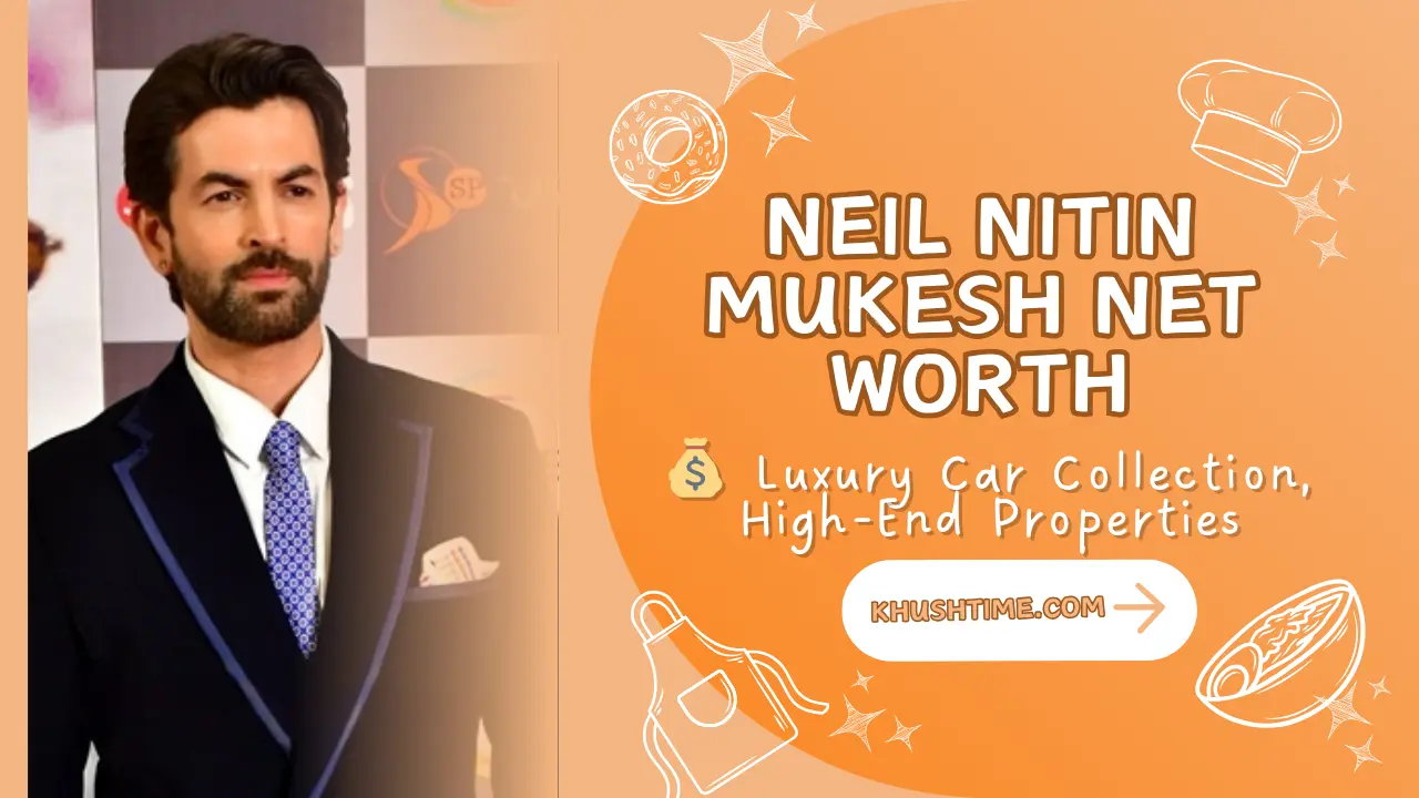 Neil Nitin Mukesh Net Worth