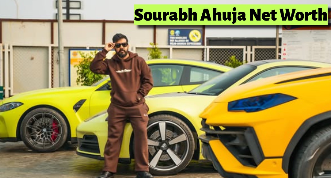 Sourabh Ahuja Net Worth